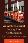 Guo Wu - An Anthropological Inquiry into Confucianism