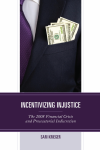 Sari Krieger - Incentivizing Injustice