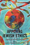 Jennifer A. Thompson, Allison B. Wolf - Applying Jewish Ethics