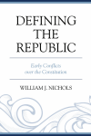 William J. Nichols - Defining the Republic
