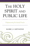 Mark J. Cartledge - The Holy Spirit and Public Life