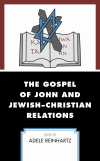 Adele Reinhartz - The Gospel of John and Jewish-Christian Relations