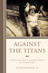 Peter Nguyen, SJ - Against the Titans