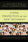 Osvaldo D. Vena, Leticia A. Guardiola-Sáenz - Latinx Perspectives on the New Testament