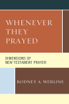 Rodney A. Werline - Whenever They Prayed