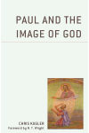 Chris Kugler - Paul and the Image of God