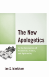 Ian S. Markham - The New Apologetics