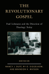 Nancy J. Duff, Ry O. Siggelkow, Brandon K. Watson - The Revolutionary Gospel