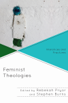 Rebekah Pryor, Stephen Burns - Feminist Theologies