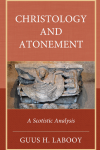 Guus H. Labooy - Christology and Atonement