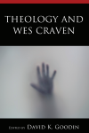 David K. Goodin - Theology and Wes Craven