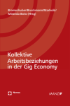 Elisabeth Brameshuber, Judith Brockmann, Franz Marhold, José María Miranda Boto - Kollektive Arbeitsbeziehungen in der Gig Economy