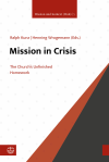 Ralph Kunz, Henning Wrogemann - Mission in Crisis