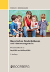 Stefan Porsch, Dagmar Berwanger - Bayerisches Kinderbildungs- und -betreuungsrecht