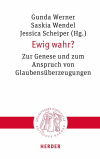 Gunda Werner, Saskia Wendel, Jessica Scheiper - Ewig wahr?