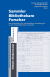 Sabine Mangold-Will, Christoph Rauch, Siegfried Schmitt - Sammler – Bibliothekare – Forscher