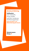 Reinhard Mehring - "Kafkanien". Carl Schmitt, Franz Kafka und der moderne Verfassungsstaat