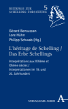 Gérard Bensussan, Lore Hühn, Philipp Schwab - L'héritage de Schelling / Das Erbe Schellings