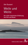 Ute Guzzoni - Weile und Weite