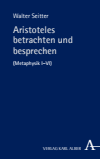 Walter Seitter - Aristoteles betrachten und besprechen