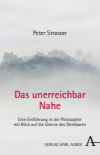 Peter Strasser - Das unerreichbar Nahe