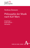 Andreas Domann - Philosophie der Musik nach Karl Marx