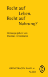 Thomas Heinemann - Recht auf Leben. Recht auf Nahrung?