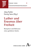 Jörg Noller, Georg Sans - Luther und Erasmus über Freiheit