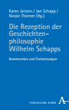 Karen Joisten, Nicole Thiemer, Jan Schapp - Die Rezeption der Geschichtenphilosophie Wilhelm Schapps