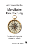 John-Stewart Gordon - Moralische Orientierung