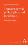 Claudia Bickmann - Transzendentalphilosophie und Idealismus