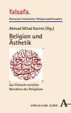Ahmad Milad Karimi - Religion und Ästhetik