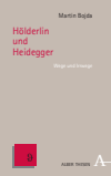Martin Bojda - Hölderlin und Heidegger
