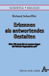 Richard Schaeffler - Erkennen als antwortendes Gestalten