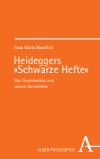 Rosa Maria Marafioti - Heideggers »Schwarze Hefte«