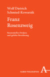 Wolfdietrich Schmied-Kowarzik - Franz Rosenzweig