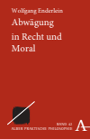 Wolfgang Enderlein - Abwägung in Recht und Moral