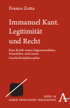 Franco Zotta - Immanuel Kant. Legitimität und Recht