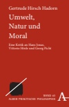 Gertrude Hirsch Hadorn - Umwelt, Natur und Moral