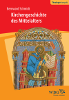 Bernward Schmidt - Kirchengeschichte des Mittelalters
