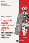 Philip Matyszak - Legionär in der römischen Armee