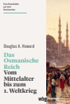 Douglas A. Howard - Das Osmanische Reich