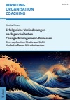 Cordia Ylinen - Erfolgreiche Veränderungen nach gescheiterten Change-Management-Prozessen