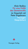 Alain Badiou - Für eine Politik des Gemeinwohls