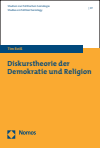 Tim Reiß - Diskurstheorie der Demokratie und Religion