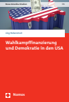 Jörg Hebenstreit - Wahlkampffinanzierung und Demokratie in den USA
