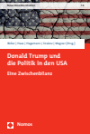 Florian Böller, Christoph M. Haas, Steffen Hagemann, David Sirakov, Sarah Wagner - Donald Trump und die Politik in den USA