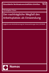 Christopher Kraus - Der nachträgliche Wegfall des Arbeitsplatzes als Einwendung