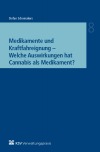 Stefan Schomakers - Medikamente und Kraftfahreignung - Welche Auswirkungen hat Cannabis als Medikament?