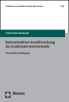 Frank Schulz-Nieswandt - Rekonstruktive Sozialforschung als strukturale Hermeneutik